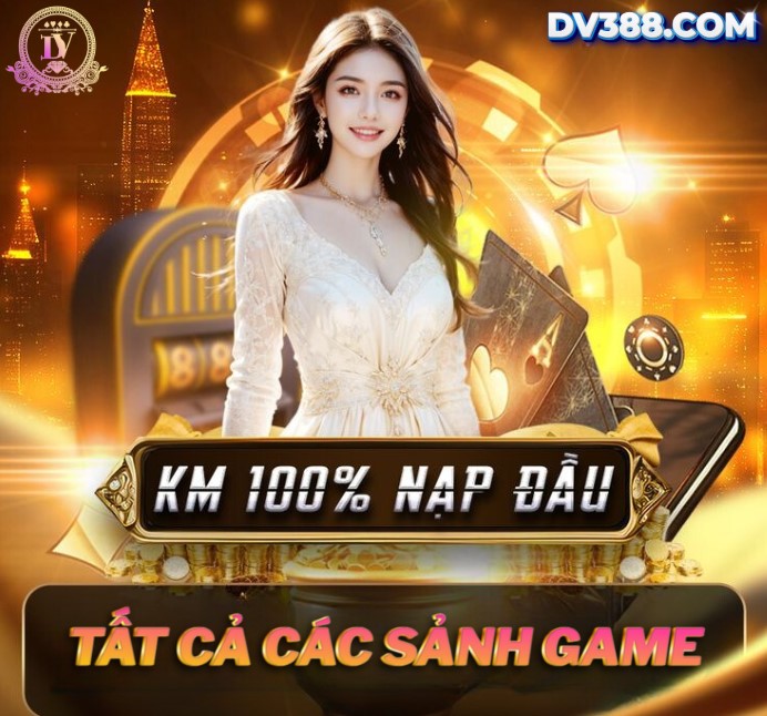 DV388 , DVBET , nhà cái DV, DV casino, nhà cái xanh chín , xanh chín online, uy tín hàng đầu Việt Nam